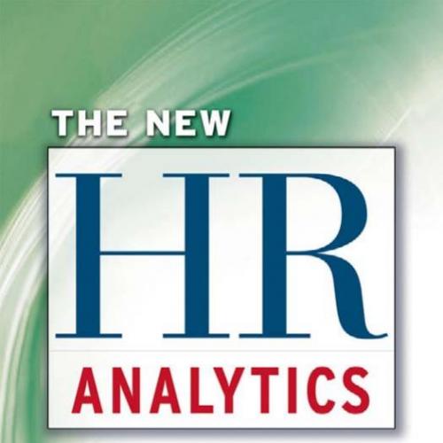 New HR Analytics_ Predicting the Economic Value of Your Company's Human Capital Investments, Th...