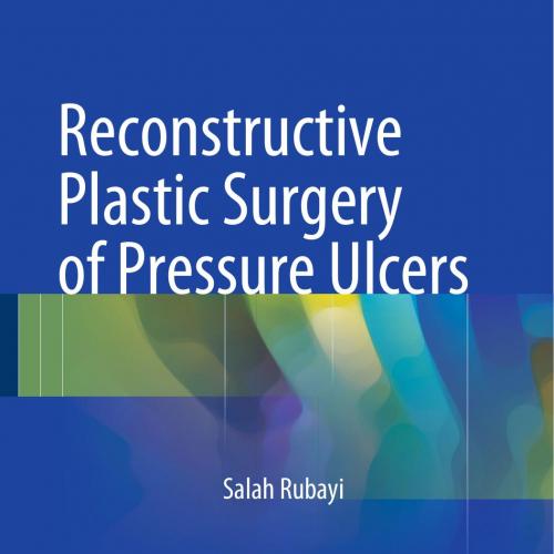 Reconstructive Plastic Surgery of Pressure Ulcers