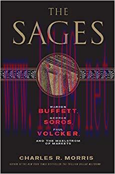 (PDF)The Sages: Warren Buffett, George Soros, Paul Volcker, and the Maelstrom of Markets
