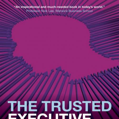 Trusted Executive, The - John Blakey