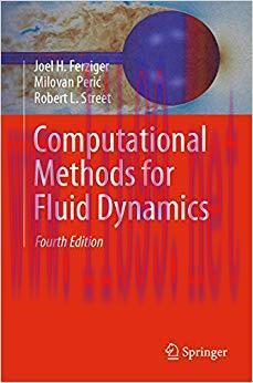 Computational Methods for Fluid Dynamics 4th Edition,