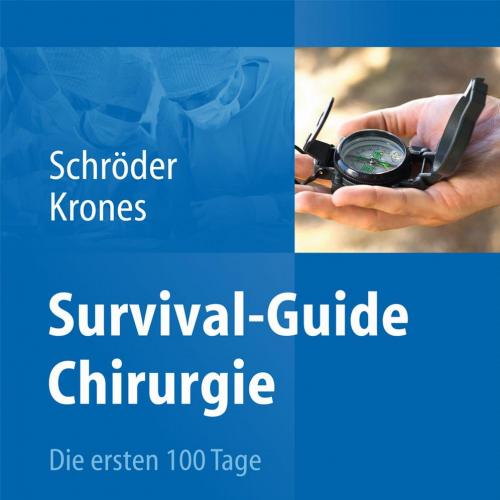 Survival-Guide Chirurgie; Die ersten 100 Tage (2013)