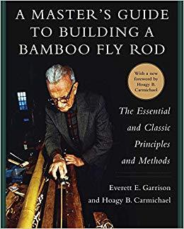 (PDF)A Master’s Guide to Building a Bamboo Fly Rod The Essential and Classic Principles and Met...