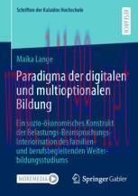 [PDF]Paradigma der digitalen und multioptionalen Bildung: Ein sozio-ökonomisches Konstrukt der ...