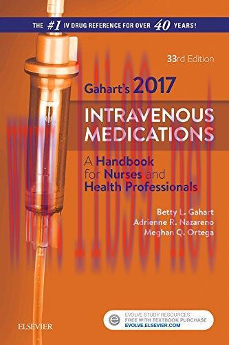 [AME]2017 Intravenous Medications: A Handbook for Nurses and Health Professionals, 33rd Edition...
