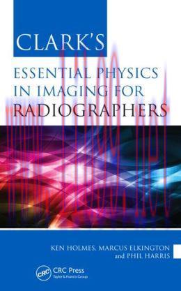 [AME]Clark’s Essential Physics in Imaging for Radiographers (Original PDF)
