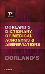 [AME]Dorland’s Dictionary of Medical Acronyms and Abbreviations, 7th Edition