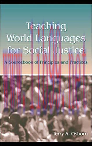 Teaching World Languages for Social Justice: A Sourcebook of Principles and Practices 1st Editi...