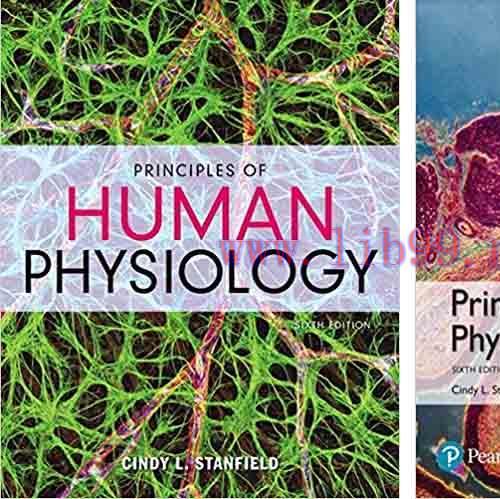 [PDF]Principles of Human Physiology, 6th Edition [Cindy L. Stanfield] + Global Edn