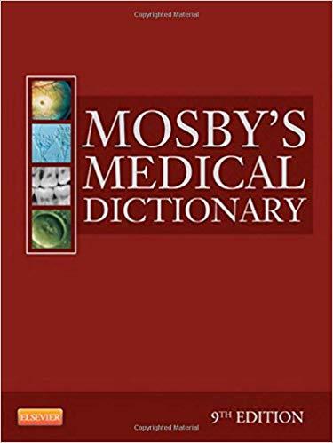 Mosby’s Medical Dictionary, 9th Edition