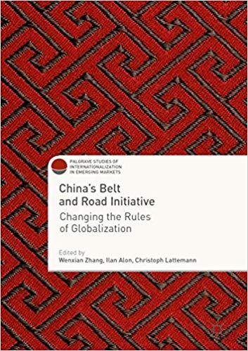(PDF)China’s Belt and Road Initiative Changing the Rules of Globalization (Palgrave Studies of ...