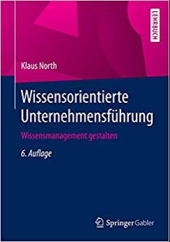 (PDF)Wissensorientierte Unternehmensführung Wissensmanagement gestalten (German Edition) 6th Ed...