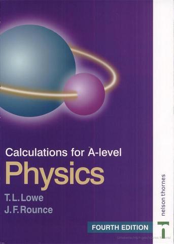 Calculations for A Level Physics Fourth Edition 4th Edition - Wei Zhi