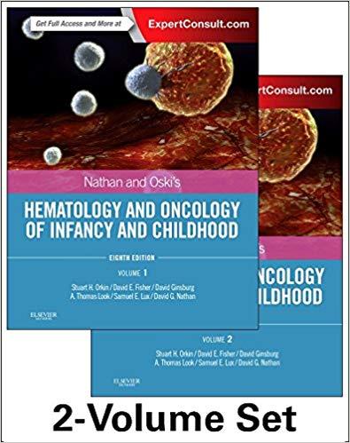 Nathan and Oski’s Hematology and Oncology of Infancy and Childhood, 8th Edition