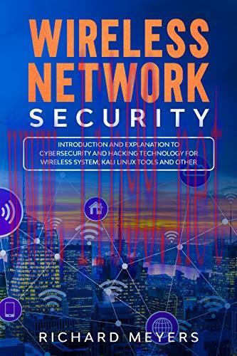 [FOX-Ebook]Wireless Network Security: Introduction and Explanation of Cybersecurity and Hacking...