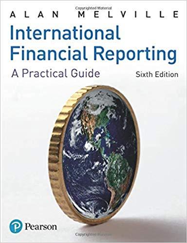 (Solution Manual)International Financial Reporting A Practical Guide 5th Edition by Melville.zi...