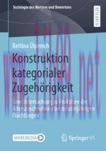 [PDF]Konstruktion kategorialer Zugehörigkeit: Eine Untersuchung zu Praktiken der Alterszuschrei...