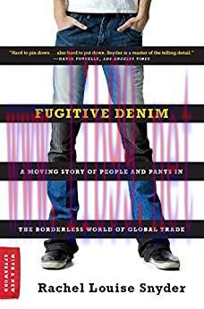 (PDF)Fugitive Denim: A Moving Story of People and Pants in the Borderless World of Global Trade