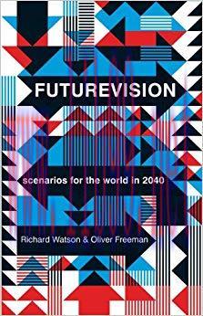 (PDF)Futurevision: Scenarios for the World in 2040 UK edition Edition