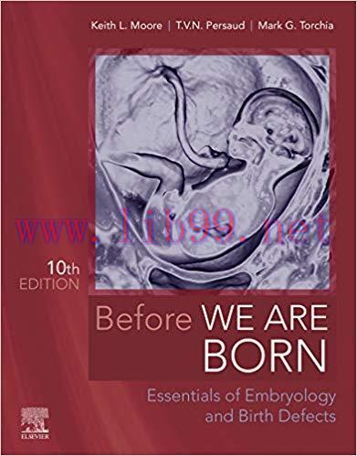 (PDF)Before We Are Born – E-Book: Essentials of Embryology and Birth Defects 10th Edition