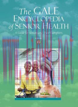 [AME]Gale Encyclopedia of Senior Health: A Guide for Seniors and Their Care Givers, 2nd Edition