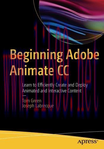 [FOX-Ebook]Beginning Adobe Animate CC: Learn to Efficiently Create and Deploy Animated and Inte...