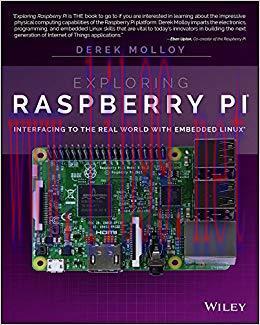 Exploring Raspberry Pi: Interfacing to the Real World with Embedded Linux 1st Edition,