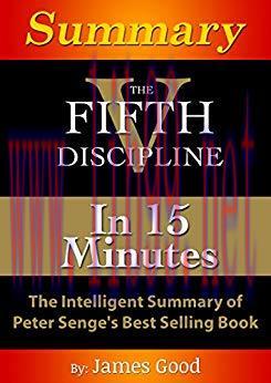 (PDF)Summary: The Fifth Discipline…In 15 Minutes – The Intelligent Summary of Peter Senge’s Bes...