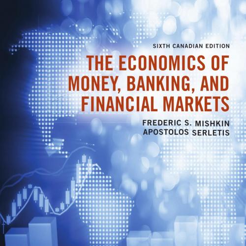 Economics of Money Banking and Financial Markets 6th, The