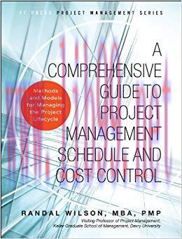 A Comprehensive Guide to Project Management Schedule and Cost Control: Methods and Models for M...