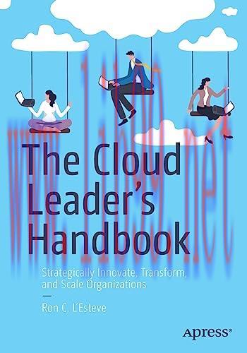 [FOX-Ebook]The Cloud Leader’s Handbook: Strategically Innovate, Transform, and Scale Organizati...