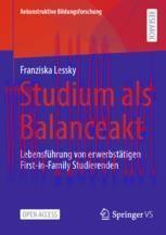 [PDF]Studium als Balanceakt: Lebensführung von erwerbstätigen First-in-Family Studierenden