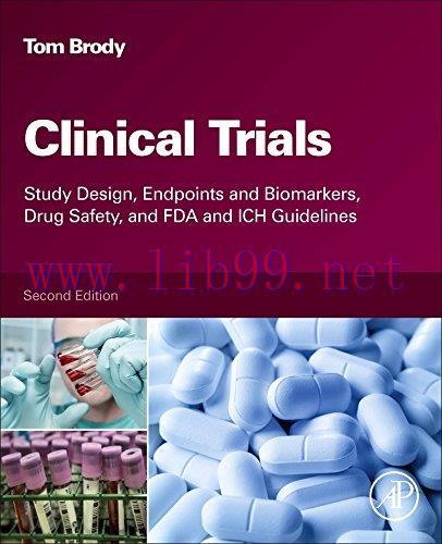[AME]Clinical Trials, Second Edition: Study Design, Endpoints and Biomarkers, Drug Safety, and ...