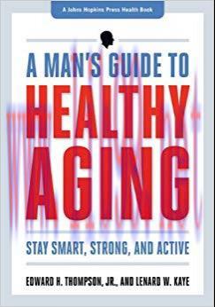 (PDF)A Man’s Guide to Healthy Aging (A Johns Hopkins Press Health Book) 1st Edition
