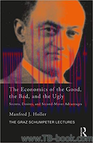 The Economics of the Good, the Bad and the Ugly: Secrets, Desires, and Second-Mover Advantages ...