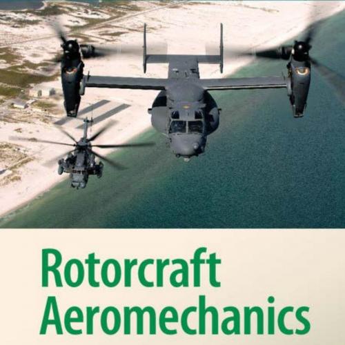 Rotorcraft Aeromechanics (Cambridge Aerospace Series, 36)