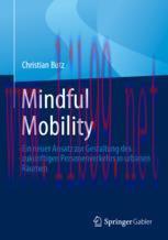 [PDF]Mindful Mobility: Ein neuer Ansatz zur Gestaltung des zukünftigen Personenverkehrs in urba...