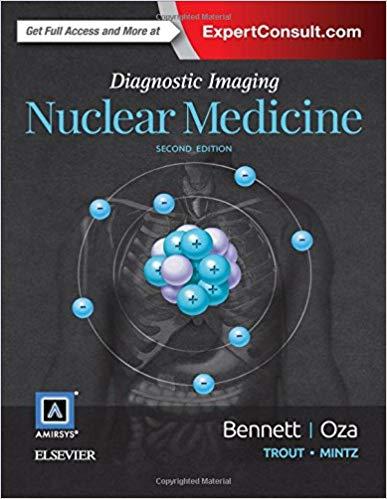 Diagnostic Imaging - Nuclear Medicine, 2nd Edition