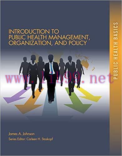 [PDF]Introduction to Public Health Organizations, Management, and Policy