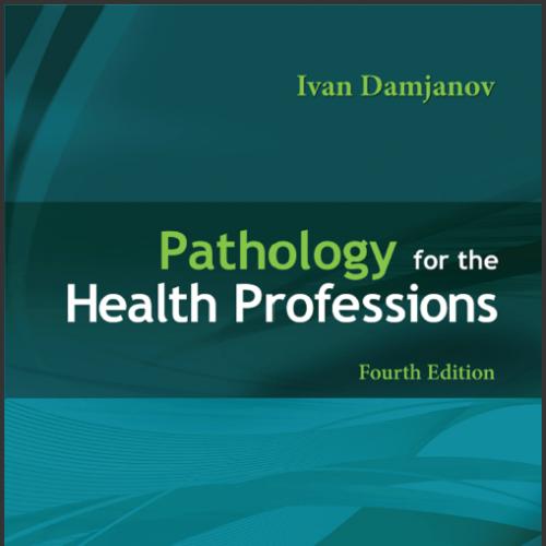 (Test Bank)Pathology for the Health Professions 4th Edition.zip