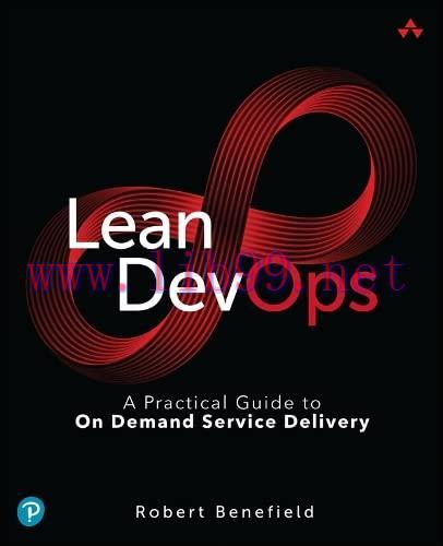 [FOX-Ebook]Lean DevOps: A Practical Guide to On Demand Service Delivery