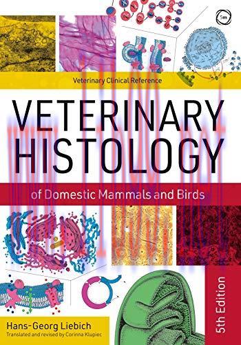 [AME]Veterinary Histology of Domestic Mammals and Birds: Textbook and Colour Atlas, 5th Edition...