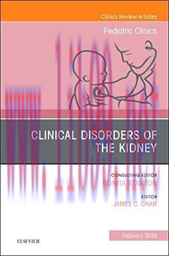 [AME]Clinical Disorders of the Kidney, An Issue of Pediatric Clinics of North America (Volume 6...