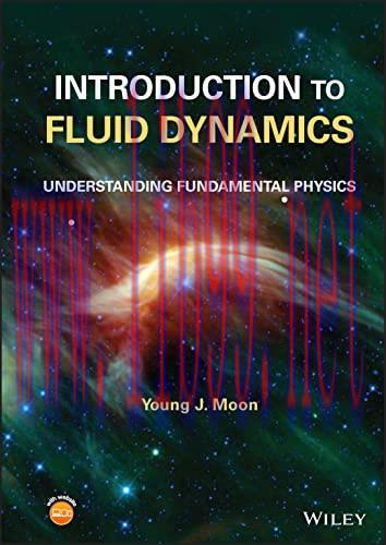 [FOX-Ebook]Introduction to Fluid Dynamics: Understanding Fundamental Physics