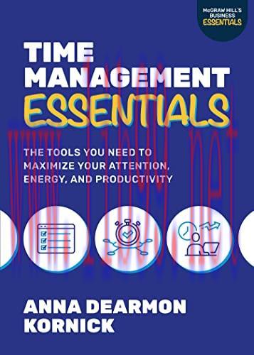 [FOX-Ebook]Time Management Essentials: The Tools You Need to Maximize Your Attention, Energy, a...
