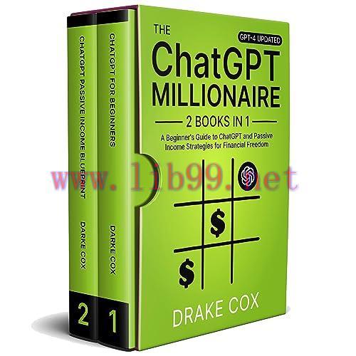 [FOX-Ebook]ChatGPT Millionaire: A Beginner’s Guide to ChatGPT and Passive Income Strategies for...