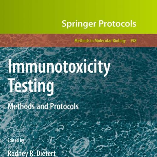 Immunotoxicity Testing Methods and Protocols - Wei Zhi