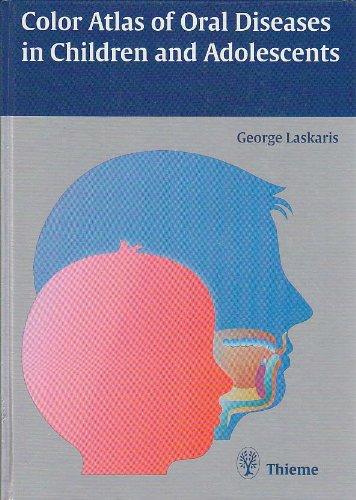 Color Atlas of Oral Diseases in Children and Adolescents First Edition