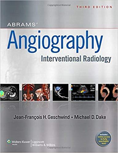 Abrams’ Angiography - Interventional Radiology, 3rd edition