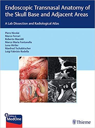Endoscopic Transnasal Anatomy of the Skull Base and Adjacent Areas A Lab Dissection and Radiolo...